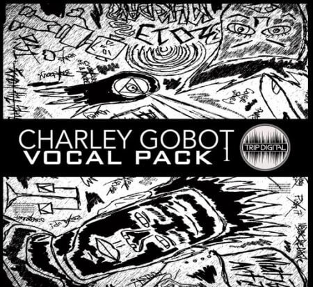 Trip Digital Charley Gobot Vocal Pack 1 WAV